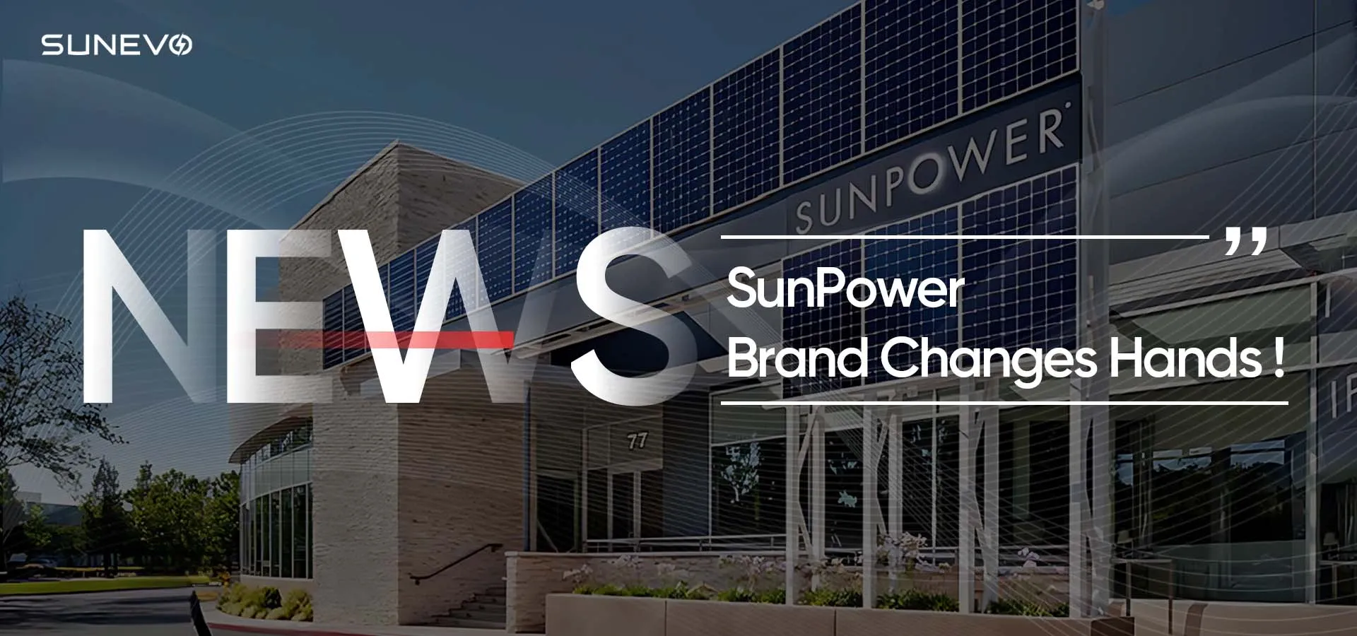 SunPower Brand Changes Hands!