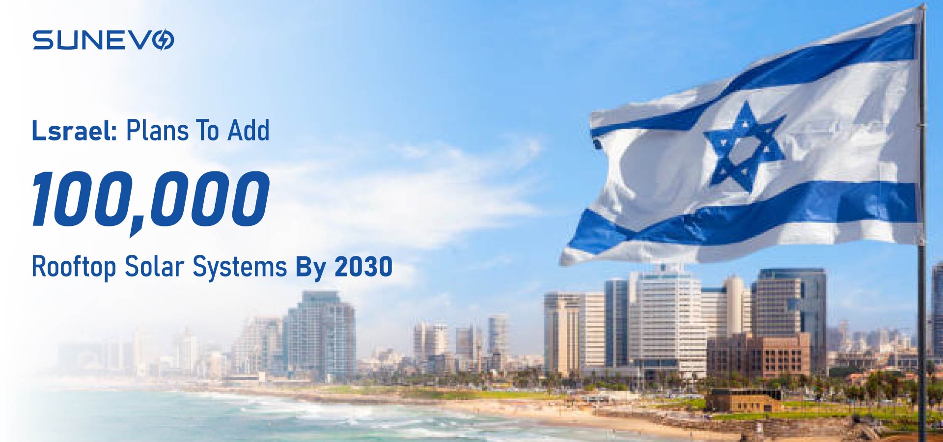 Israel: planea agregar 100000 sistemas solares en la azotea para 2030